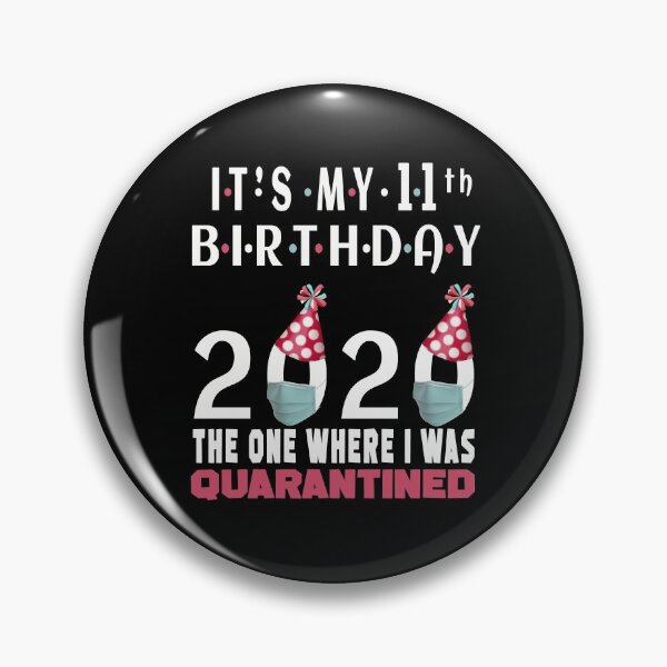 Item preview, Its My 11th Birthday The One Where I was Quarantined Social Distancing Gifts  designed and sold by AnimaLovers.