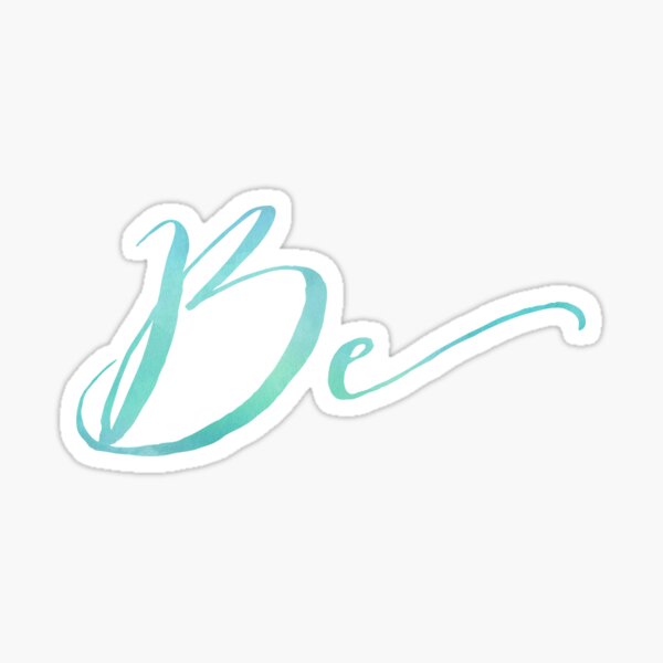 BE {Light Blue Text} Sticker
