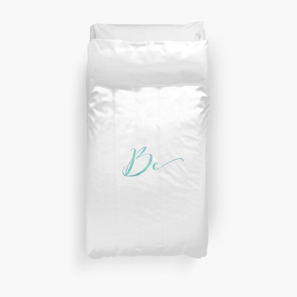 BE {Light Blue Text} Duvet Cover