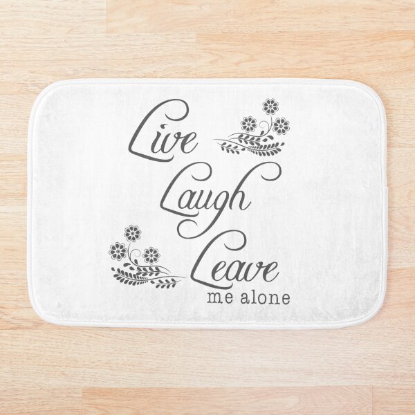 Item preview, Live, Laugh, Leave (me alone) designed and sold by OwlBeDesigning.