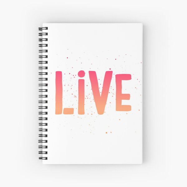 LIVE {pink and orange text} Spiral Notebook