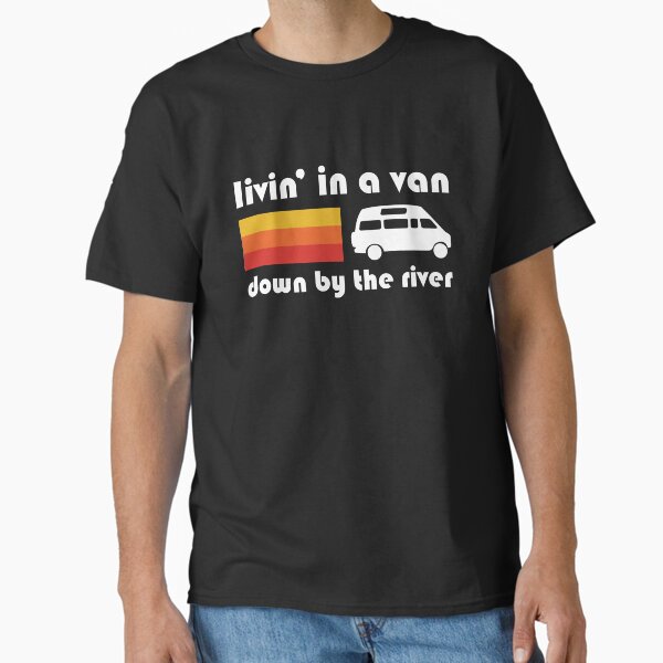 Item preview, Living In A Van Down By The River designed and sold by yelly123.