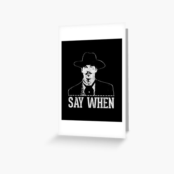 Item preview, Say When designed and sold by huckblade.