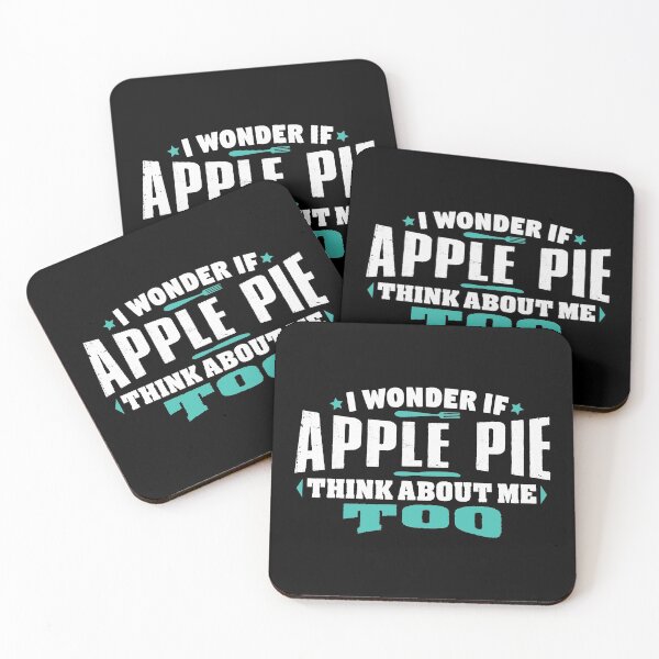 Item preview, I Wonder If Apple Pie Think About Me Too Food lover designed and sold by Orange Pieces.