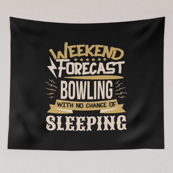 Item preview, Weekend Forecast Bowling No Chance of Sleeping designed and sold by Orange Pieces.