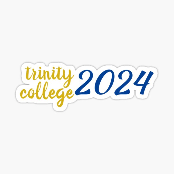 Trinity College 2024 Sticker For Sale By Mayaf08 Redbubble   St,small,507x507 Pad,600x600,f8f8f8 