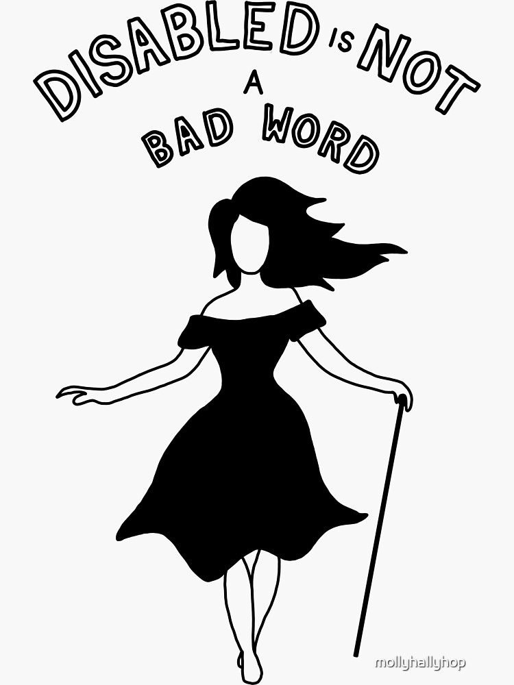 disabled-is-not-a-bad-word-black-sticker-for-sale-by-mollyhallyhop