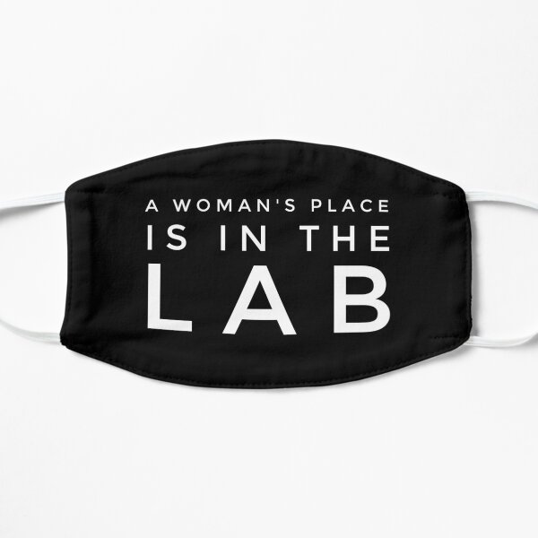 A WOMANS PLACE IS IN THE LAB Mask