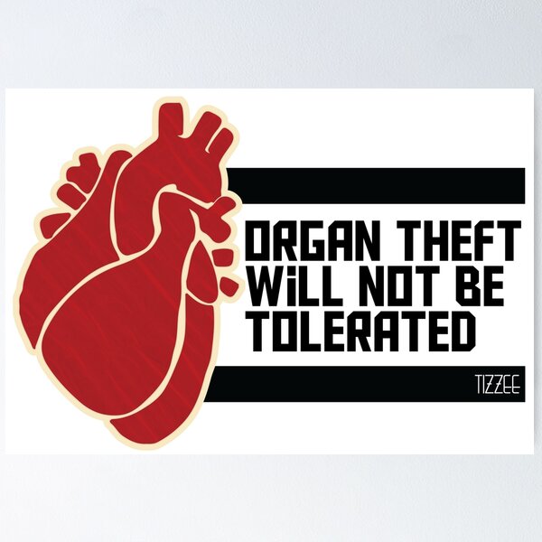 Item preview, Organ Theft Will Not Be Tolerated designed and sold by Tizzee.