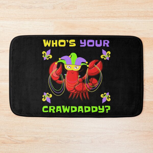 Item preview, Who's Your Crawdaddy Funny Mardi Gras designed and sold by EstelleStar.