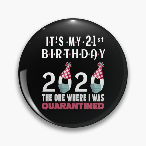 Item preview, Its My 21st Birthday The One Where I was Quarantined Social Distancing Gifts  designed and sold by AnimaLovers.