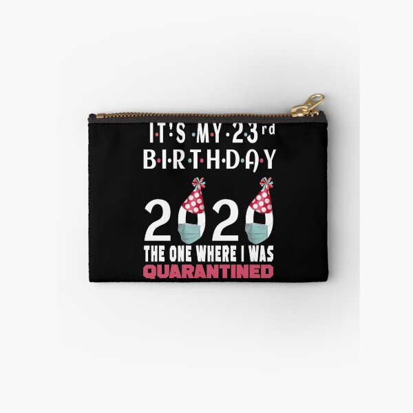 Item preview, Its My 23rd Birthday The One Where Im Quarantined Social Distancing Gifts  designed and sold by AnimaLovers.