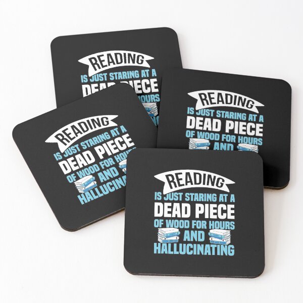 Item preview, Reading is just staring at a dead piece of wood for hours and hallucinating designed and sold by NeXore.