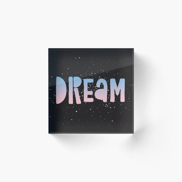 DREAM {blue and pink text} Acrylic Block