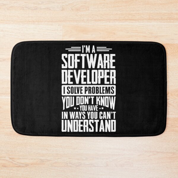 Item preview, I'm A Software Developer I Solve Problems You Didn't Even Know You Have In Ways You Can't Understand designed and sold by Orange Pieces.