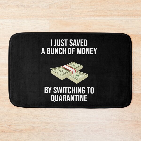 Item preview, I Just Saved A Bunch Of Money designed and sold by Merch By ika.