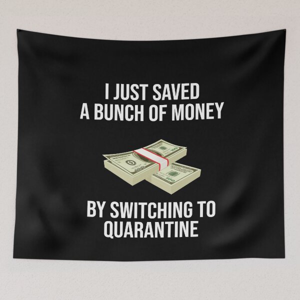 Item preview, I Just Saved A Bunch Of Money designed and sold by Merch By ika.