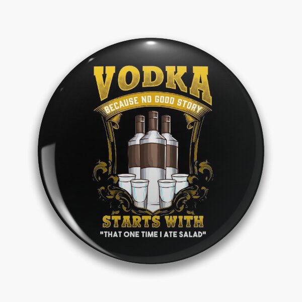 Artikelvorschau, Wodka, weil keine gute Geschichte damit beginnt, dass ich einmal Salat gegessen habe entworfen und verkauft von Mrpotts73.