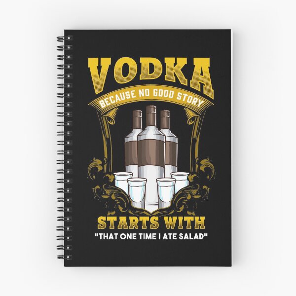 Item preview, Vodka Because No Good Story Starts With That One Time I Ate Salad  designed and sold by Mrpotts73.