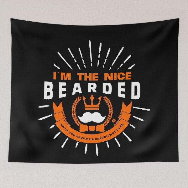 Item preview, i´m the nice bearded. Until you gave me a reason not to be designed and sold by netrok.