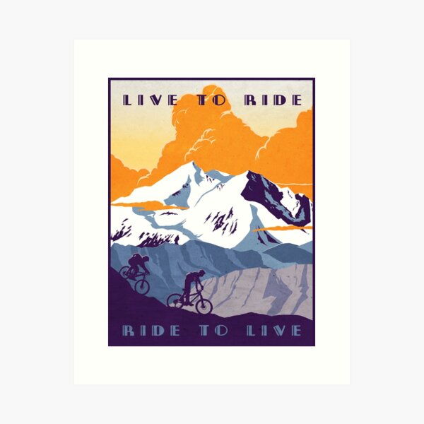 Live to Ride, Ride to Live retro cycling poster Art Print