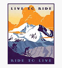 Live to Ride, Ride to Live retro cycling poster Photographic Print