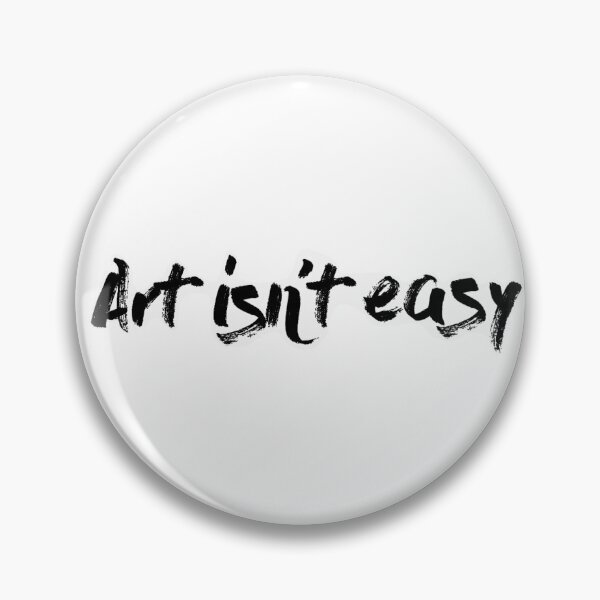 Item preview, Art isn't easy designed and sold by outserspace.