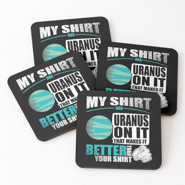 Item preview, My Shirt Has Uranus On It. Makes It Better Than Your Shirt designed and sold by Orange Pieces.