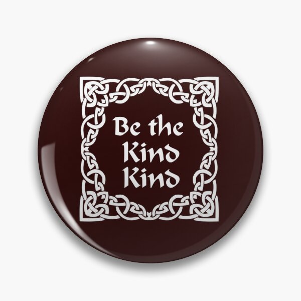 Item preview, Be the Kind Kind - BLACK (Celtic knots) ==  Also, "black on white" design designed and sold by seize39.