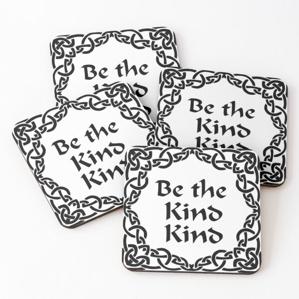 Item preview, Be the Kind Kind - (Celtic knots) ==  Also, "white on black" design designed and sold by seize39.