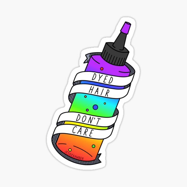 Dyed Hair Don't Care | Hair Dye Bottle | Punk Beauty Fashion Sticker