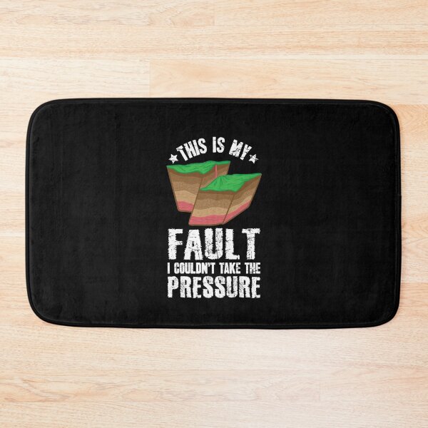 Item preview, This Is My Fault I Couldn't Take The Pressure Geologist  designed and sold by Captain Mood.
