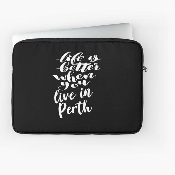 Item preview, Life is Better When You Live In Perth designed and sold by ProjectX23.