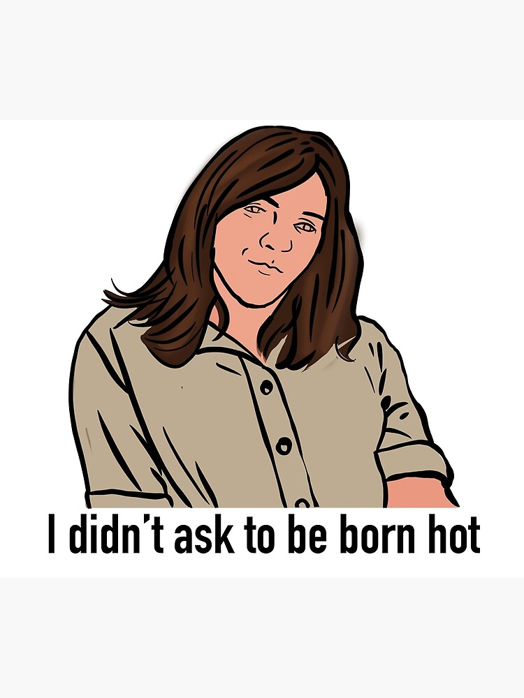 I Didn T Ask To Be Born Hot Greeting Card By Chiio0 Redbubble