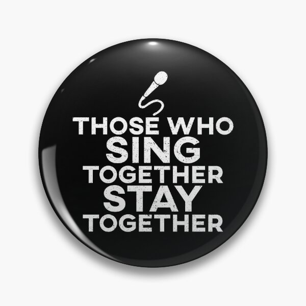 Item preview, Those Who Sing Together Stay Together designed and sold by teesaurus.