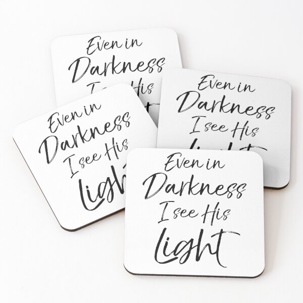 Item preview, Even in Darkness I See His Light Christian Quote designed and sold by TNDesignStudio.