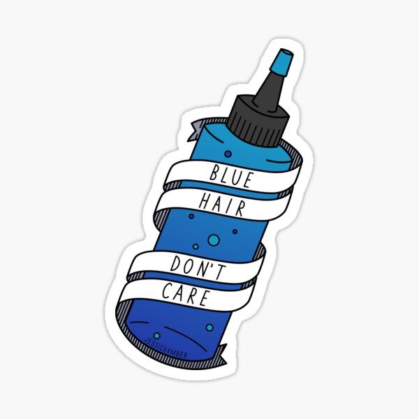 Blue Hair Don't Care | Hair Dye Bottle | Punk Fashion Beauty Sticker