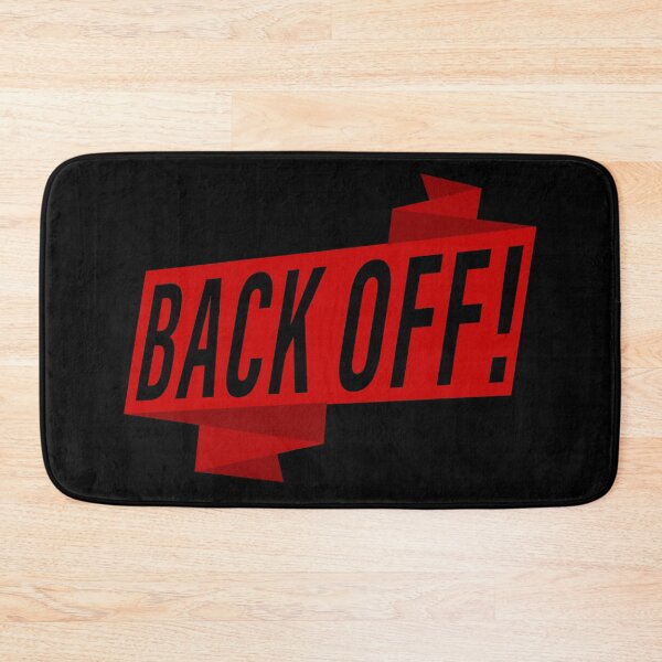 Item preview, Backoff! designed and sold by MrTeeTime.
