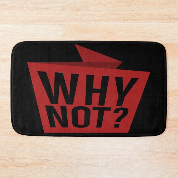 Item preview, Why not? designed and sold by MrTeeTime.