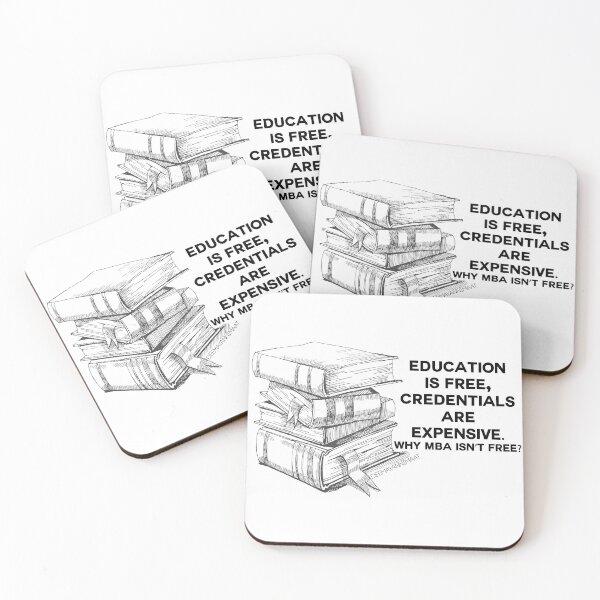 Item preview, Education  is free,  credentials  are  expensive. why MBA isn’t free? designed and sold by deemayannimaat.