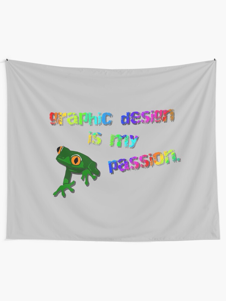 Alternate view of Graphic Design Is My Passion - Meme Design Tapestry