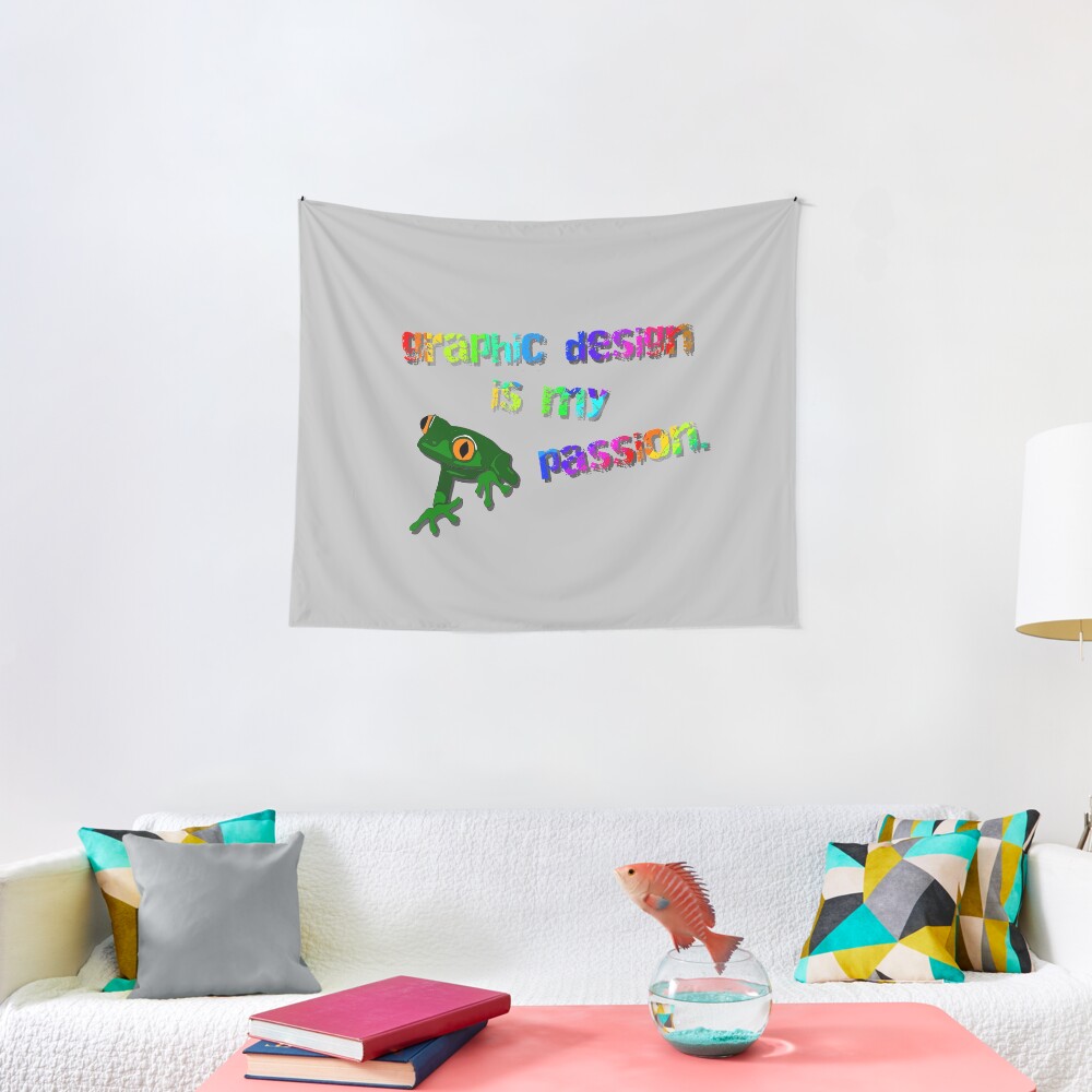 Graphic Design Is My Passion - Meme Design Tapestry
