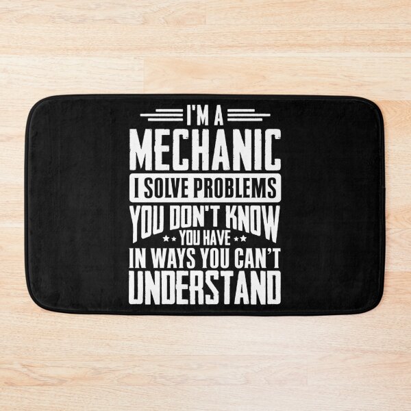 Item preview, I'm A Mechanic I Solve Problems You Didn't Even Know You Have In Ways You Can't Understand designed and sold by Orange Pieces.