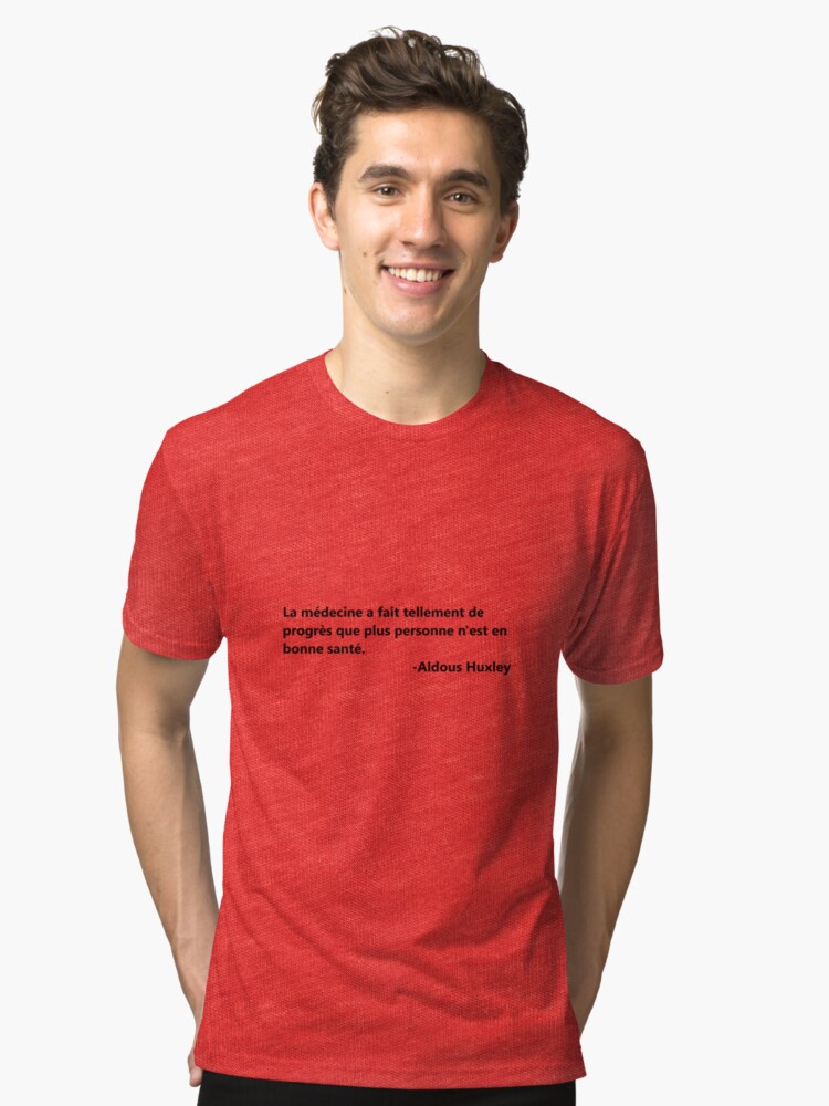 Huxley Philosophe Citation De Medecine T Shirt By Lord Graphic Redbubble