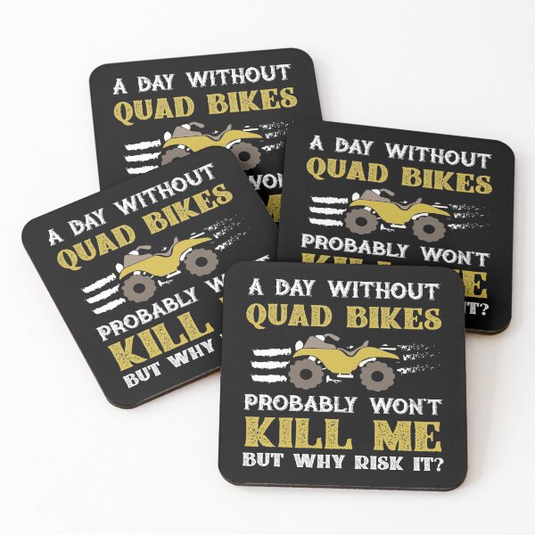 Item preview, Day Without Quad Bikes Won't Kill Me But Why Risk It? designed and sold by Orange Pieces.