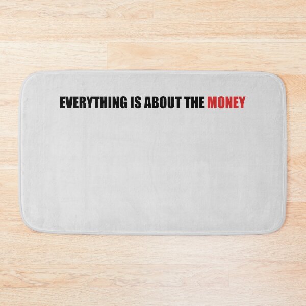 Item preview, Everything Is About The Money designed and sold by HiddenStar02.