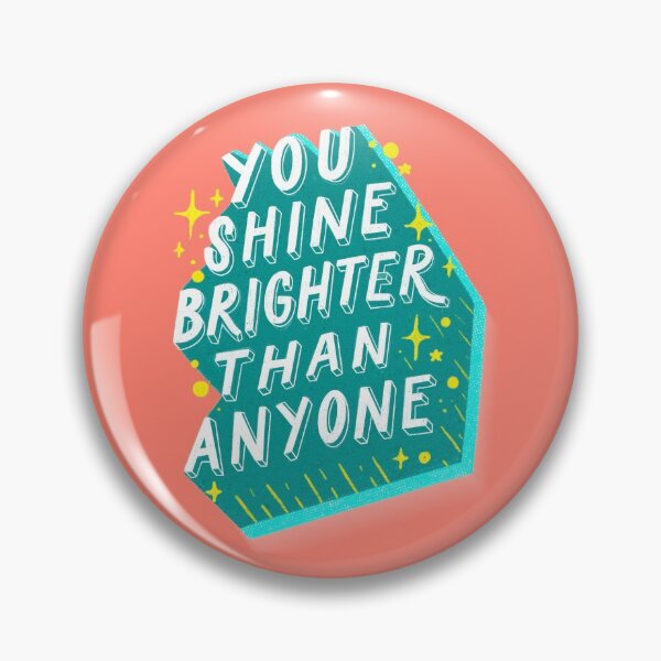 Item preview, You Shine Brighter Than Anyone designed and sold by mydoodlebin.