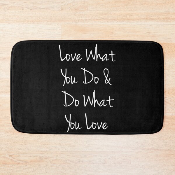 Item preview, Love What You Do designed and sold by Allisone.