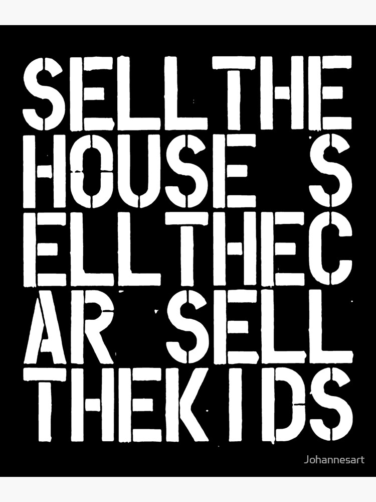 Sell the house sell the car sell the kids Wool contemporary art lover gift painting by Johannesart