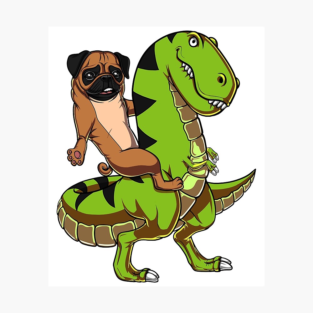 Pug Dog Riding T-Rex Dinosaur Pug Dog Riding T-Rex Dinosaur